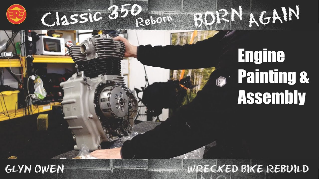 Part 13 -  Engine Painting and Assembly - Royal Enfield Classic 350 Reborn