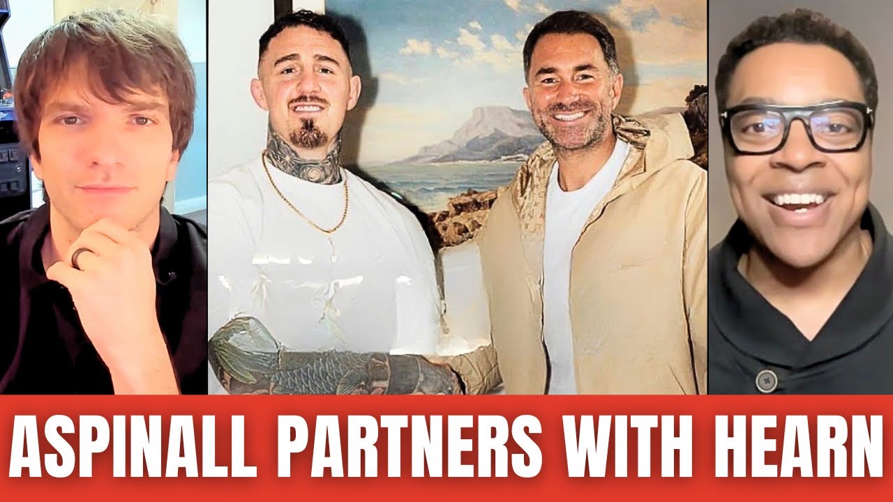 (BREAKING NEWS) TOM ASPINALL SIGNS WITH EDDIE HEARN'S....TALENT AGENCY? THOUGHTS ON EDDIE'S CLAPBACK