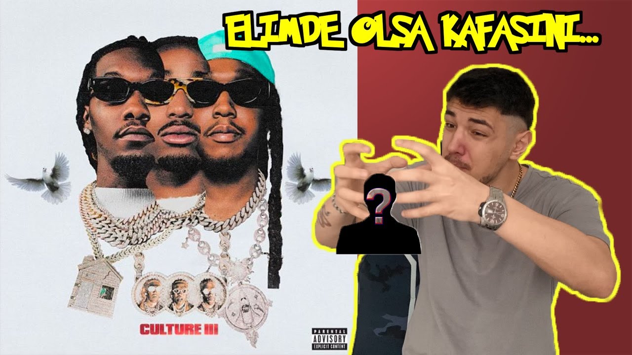 MIGOS - CULTURE III DEĞERLENDİRİYORUM!! (FIRST REACTION/REVIEW)