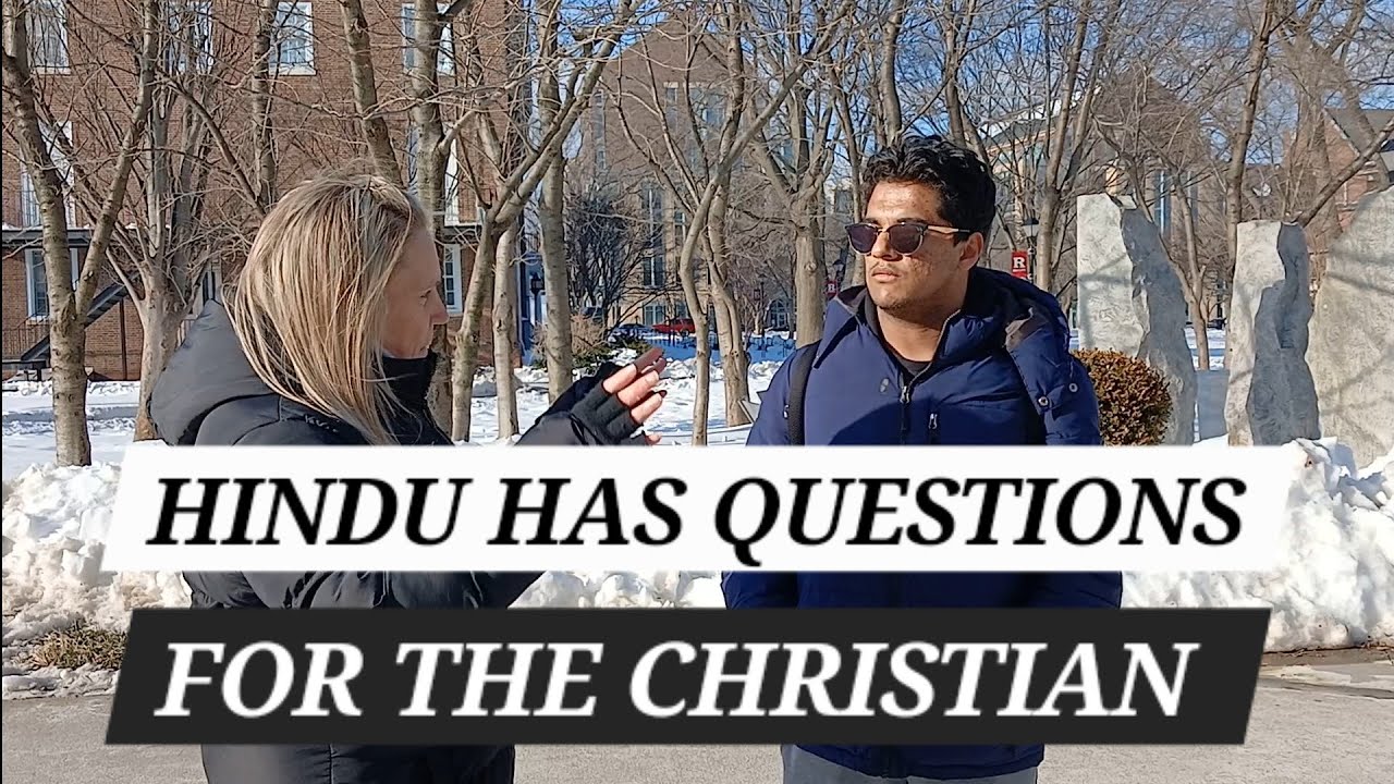 Hindu Man has some questions for the Christian Woman 