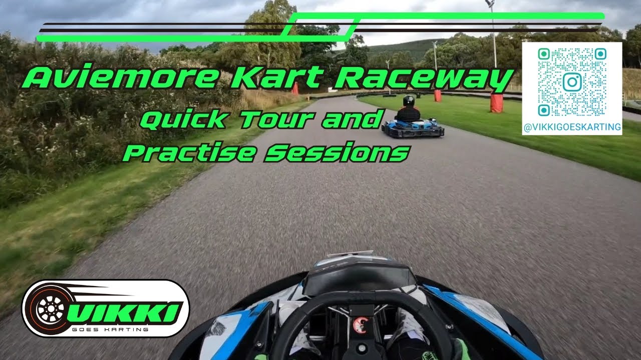 Aviemore Kart Raceway  - Quick Tour and Practise Sessions
