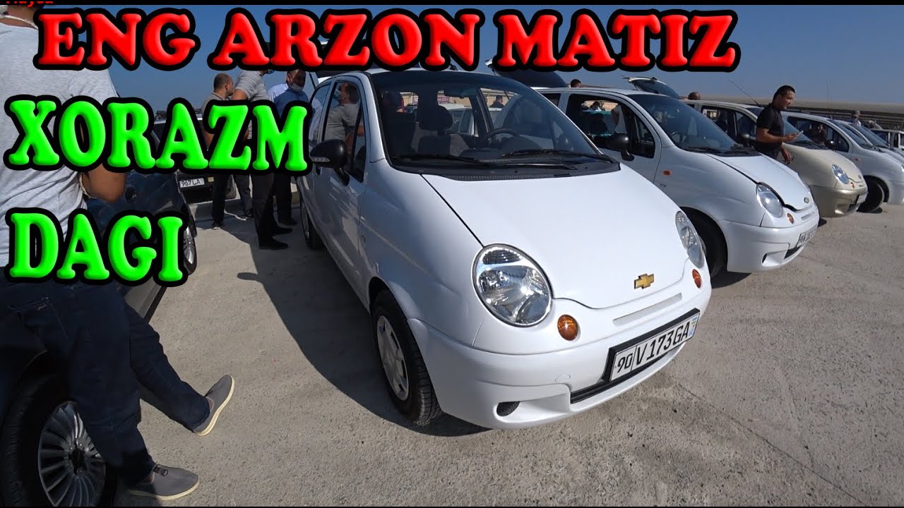 Xorazmdagi Eng Arzon Matiz Narxi ! Xorazm Urganch Mashin Bozor ! (3qism) 15.08.21 !
