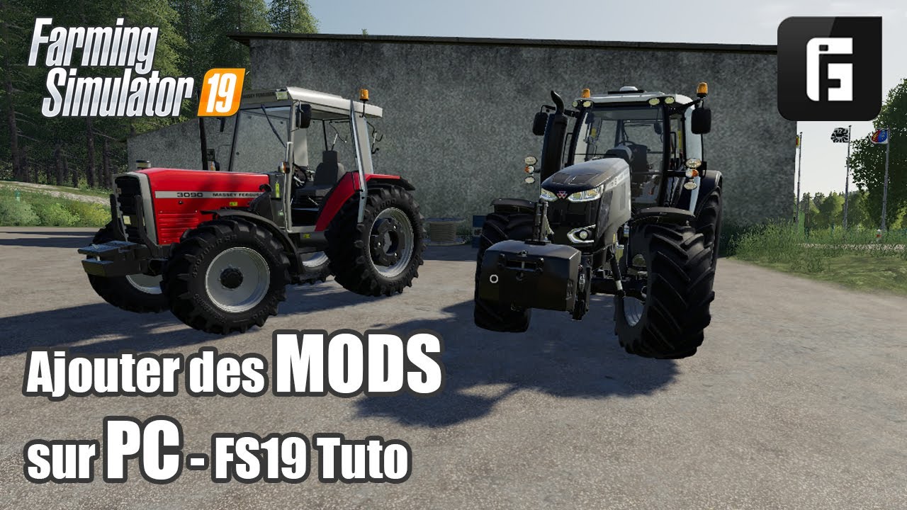 FS19 - PC : Comment ajouter des mods - TUTORIAL