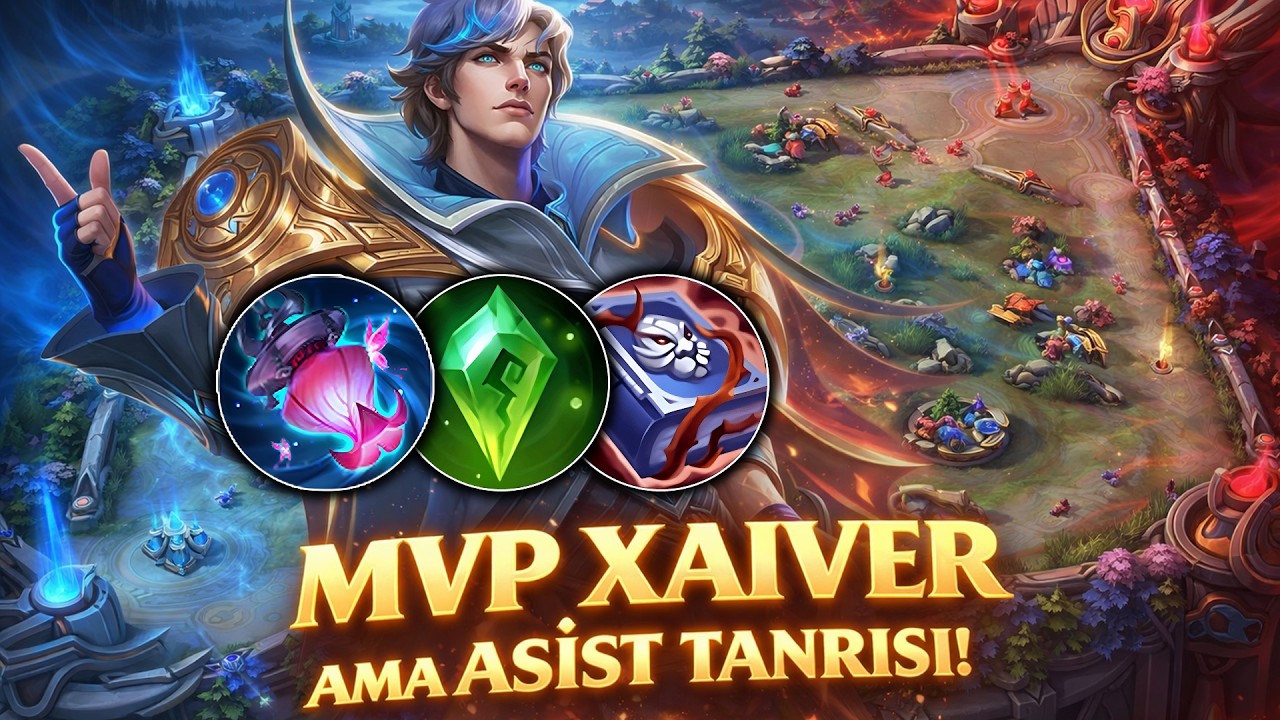 MVP XAIVER AMA ASİST TANRISI ! MOBILE LEGENDS