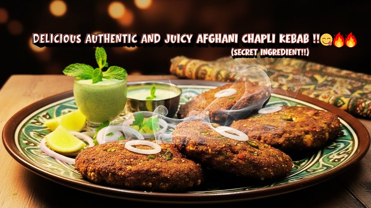Delicious Authentic Juicy Afghani chapli kebab Recipe