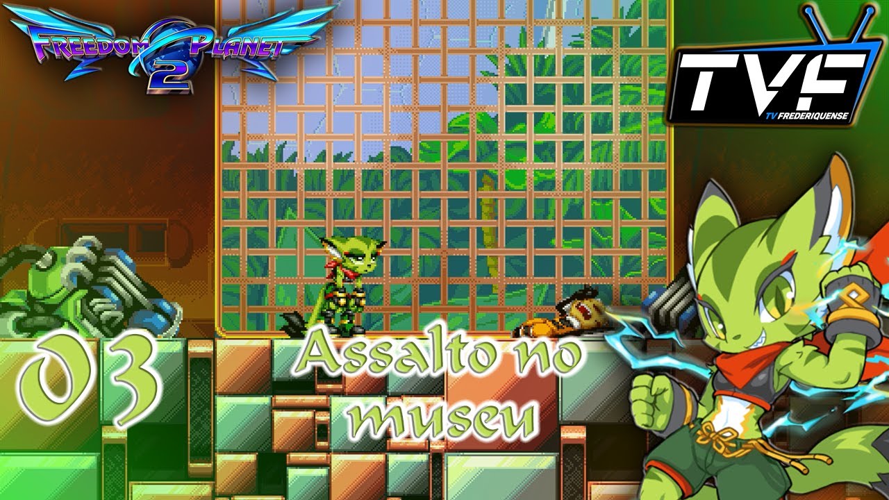 Freedom Planet 2 Adventure Carol Tea 03: Ataque no museu