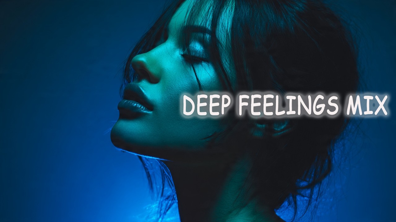 Deep House | Deep Feelings Mix [2026] Chill Night Vibes | 106 | Emotional / Intimate Mood