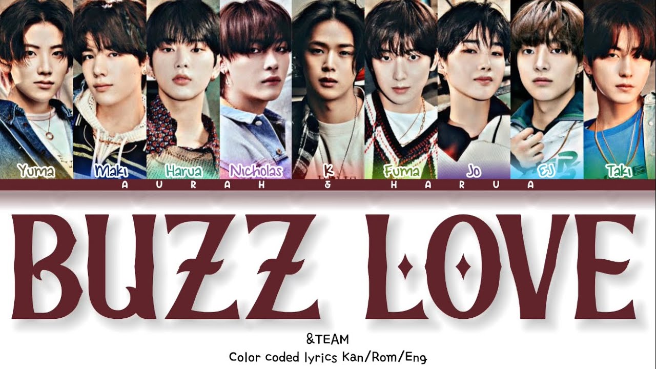 [CORRECT] &TEAM - 'バズ恋 (BUZZ LOVE)' Lyrics (Color Coded Lyrics Kan/Rom/Eng)