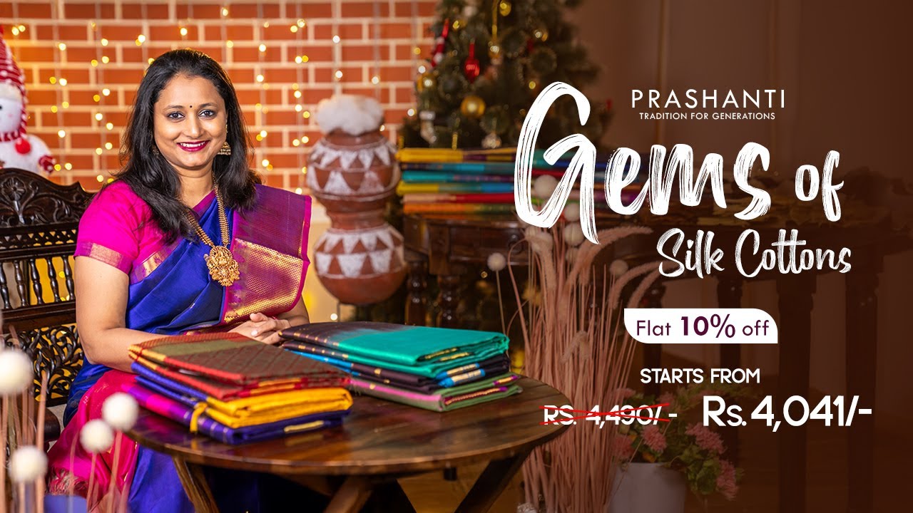 Gems of Silk Cottons | Christmas & Sankranti Sale | Flat 10% OFF | Prashanti