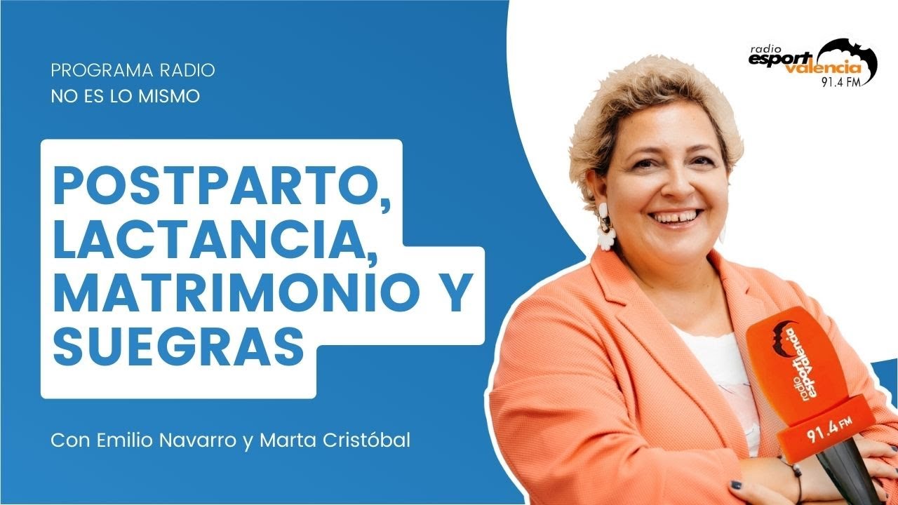 Postparto, matrimonio, lactancia y suegras - Lourdes Álvarez