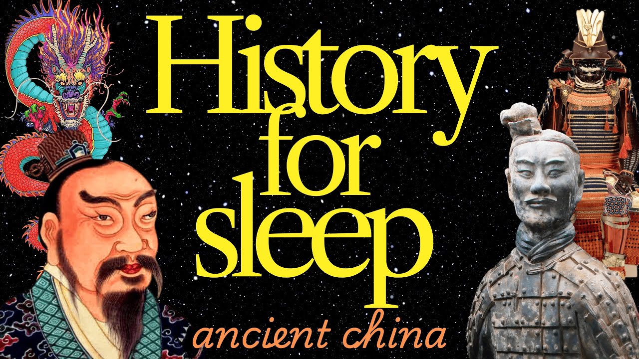 History for Sleep 💤 'The History of Ancient China' 💤 Bedtime Story for Grown Ups