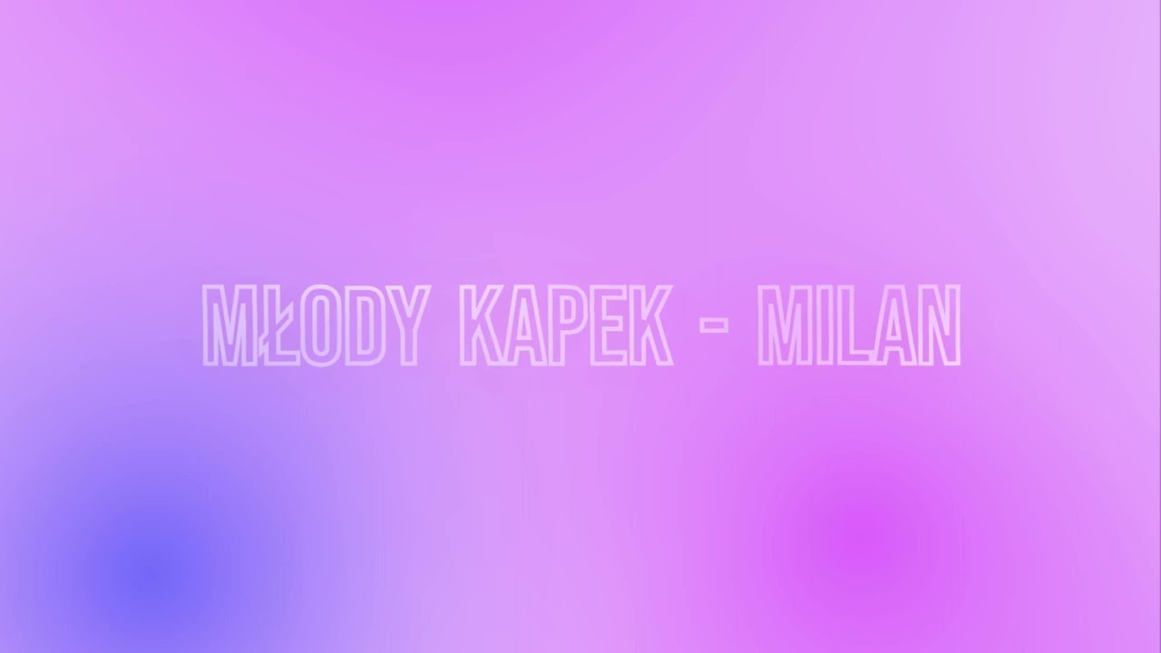 Młody Kapek - Milan (Prod. by SIGHOST x CERTIBEATS)