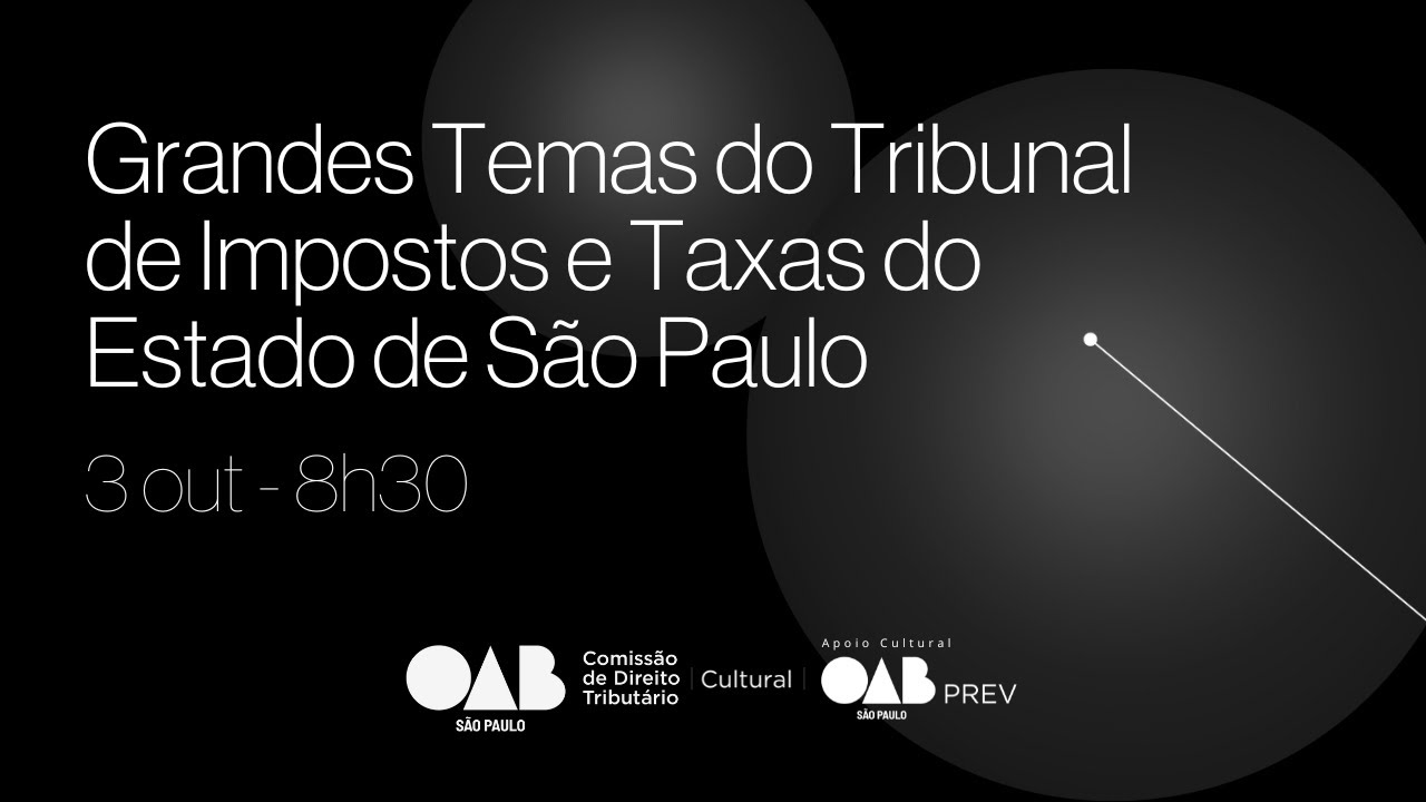 CONGRESSO GRANDES TEMAS DO TRIBUNAL DE IMPOSTOS E TAXAS DO ESTADO DE SÃO PAULO