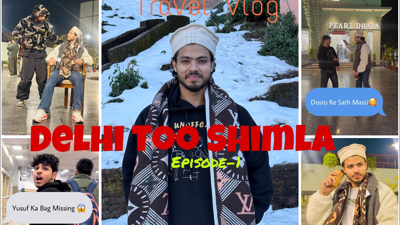 Trip Par  Bag Hua Missing😱 || Delhi Too Shimla || Episode-1 | Royal Sheikh Vlogs | #shimla #youtube 