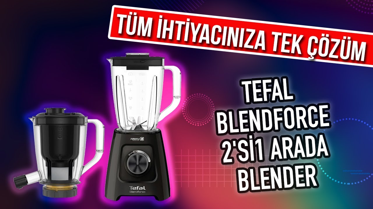 Tefal Blendforce 2'si 1Arada Blender Detaylı İnceleme!