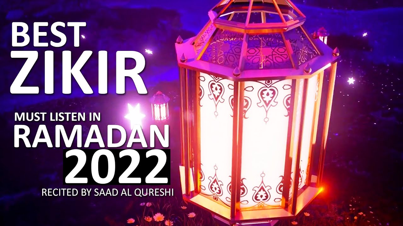 Best Zikir Dhikr For 30 days of Ramadan Kareem 2022