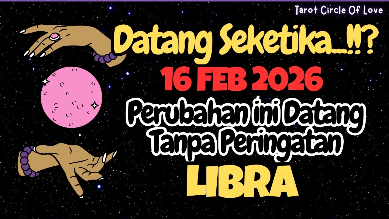 🍀 LIBRA 16 FEBRUARY 2026 PERUBAHAN SEKETIKA DATANG🌈