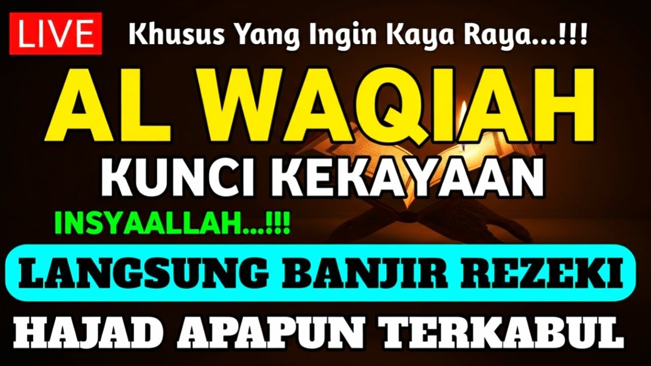 SURAH AL WAQIAH 7 KALI | RAHASIA MELUNASI HUTANG DAN MELIMPAHKAN REZEKI SETIAP HARI