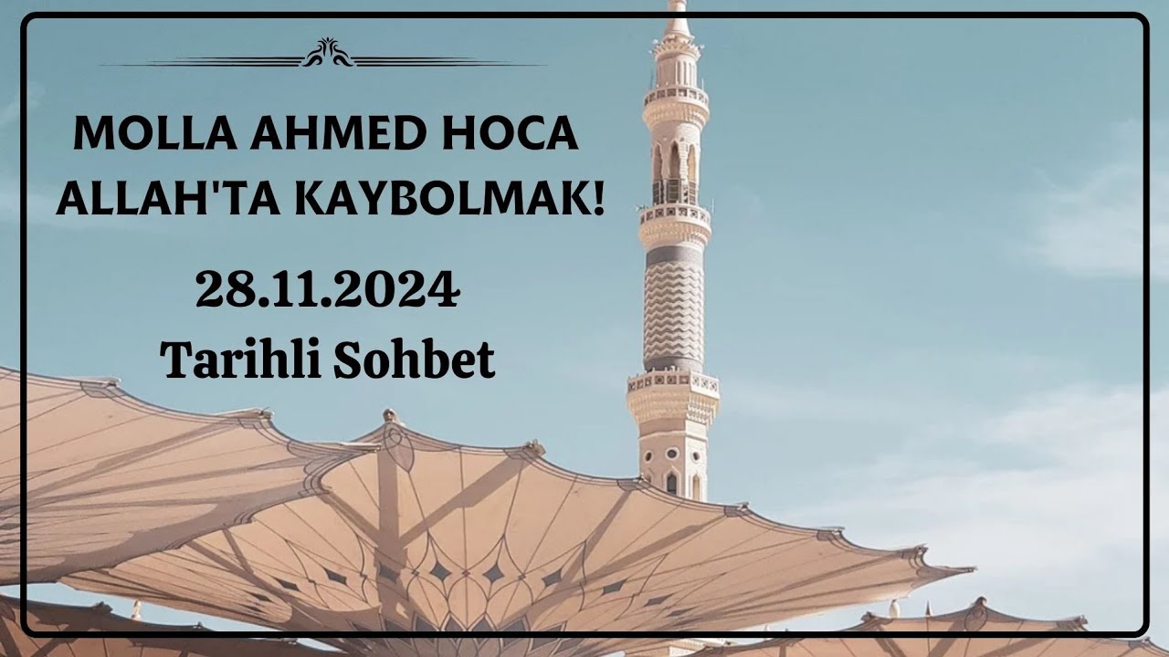 Molla Ahmed Hoca | ALLAH'TA KAYBOLMAK !