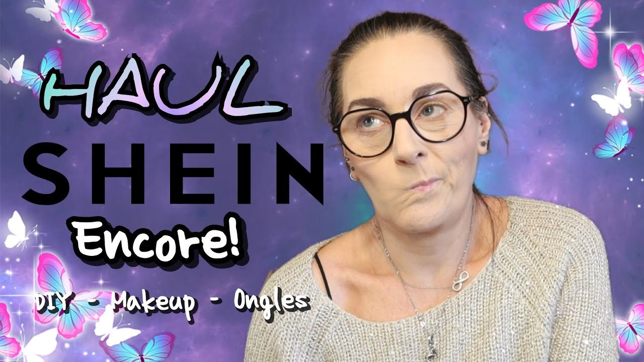 HAUL Shein.... OUI ENCORE 😋 | Makeup, ongles & DIY