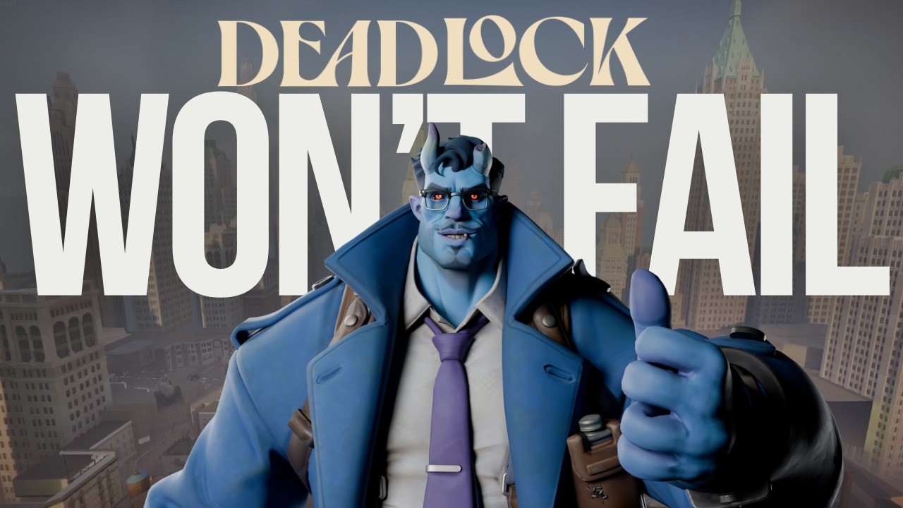 5 Reasons Why Deadlock Won&rsquo;t Fail