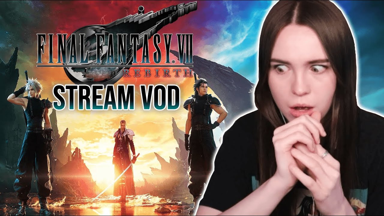 Final Fantasy 7 Rebirth - VOD 27