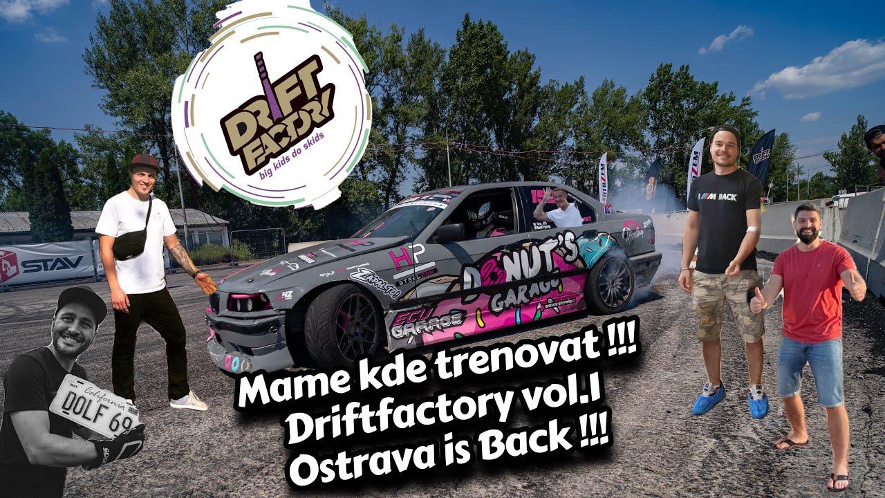 Ostrava is Back !!! | Mame kde trenovat | DRIFTFACTORY vol.1 | 60 pneu za akci | Wallkiss Gruze