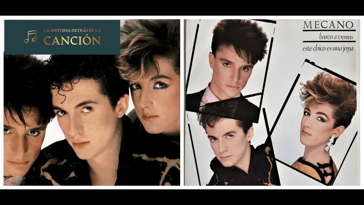 La Historia de... Barco a Venus de Mecano