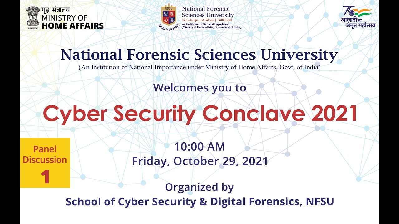 Cyber Security Conclave 2021 - Session 1 #NFSU
