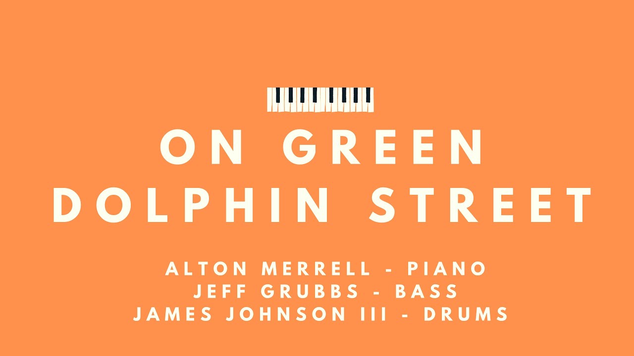 On Green Dolphin Street - Jazz Piano Alton Merrell