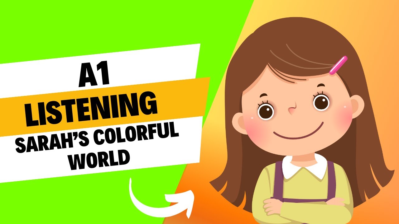 🎧A1 Listening exercise / Sarah's colorful world
