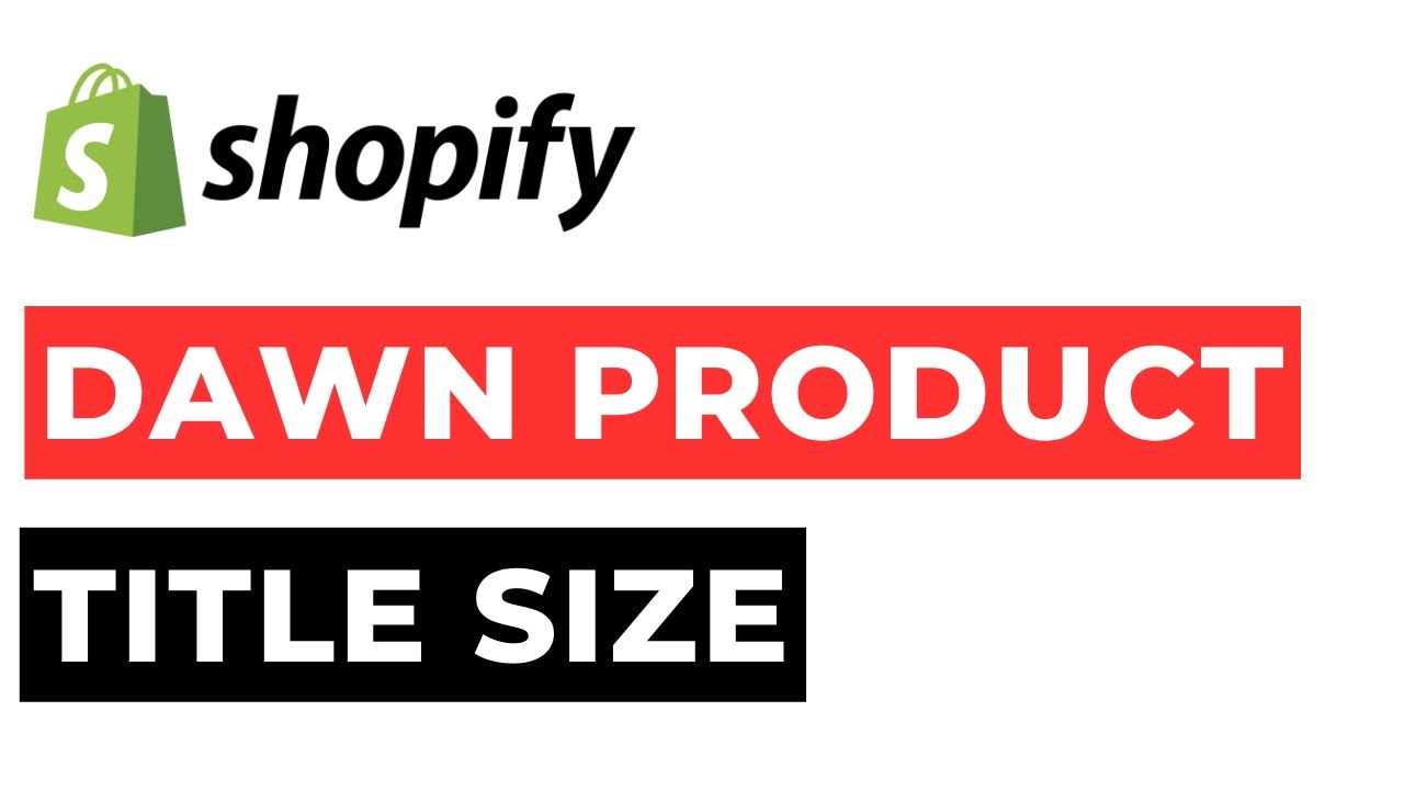 How to Change Product Title Size in Shopify Dawn Theme