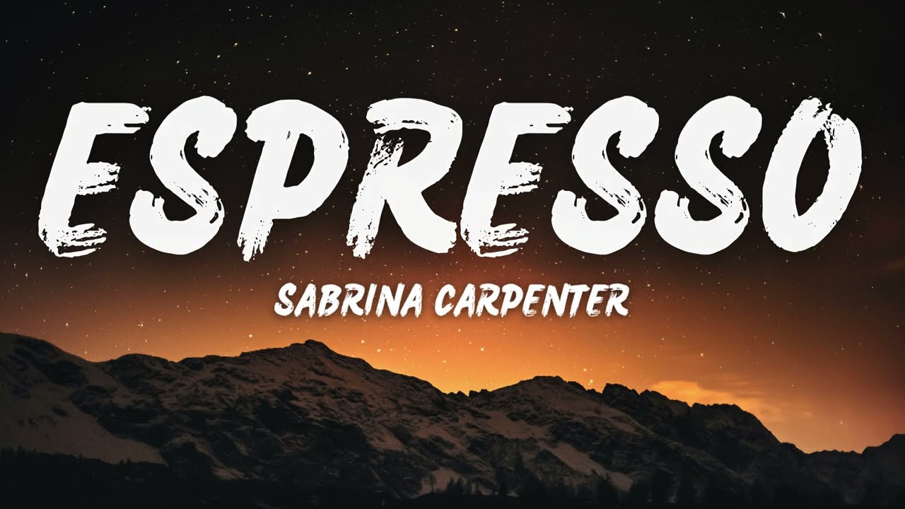 Sabrina Carpenter - Espresso [LYRICS]