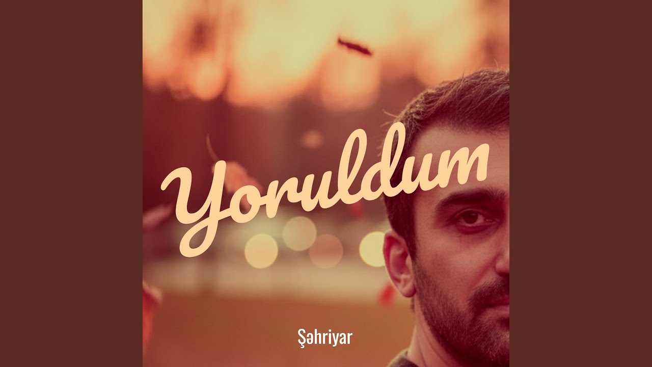 Yoruldum