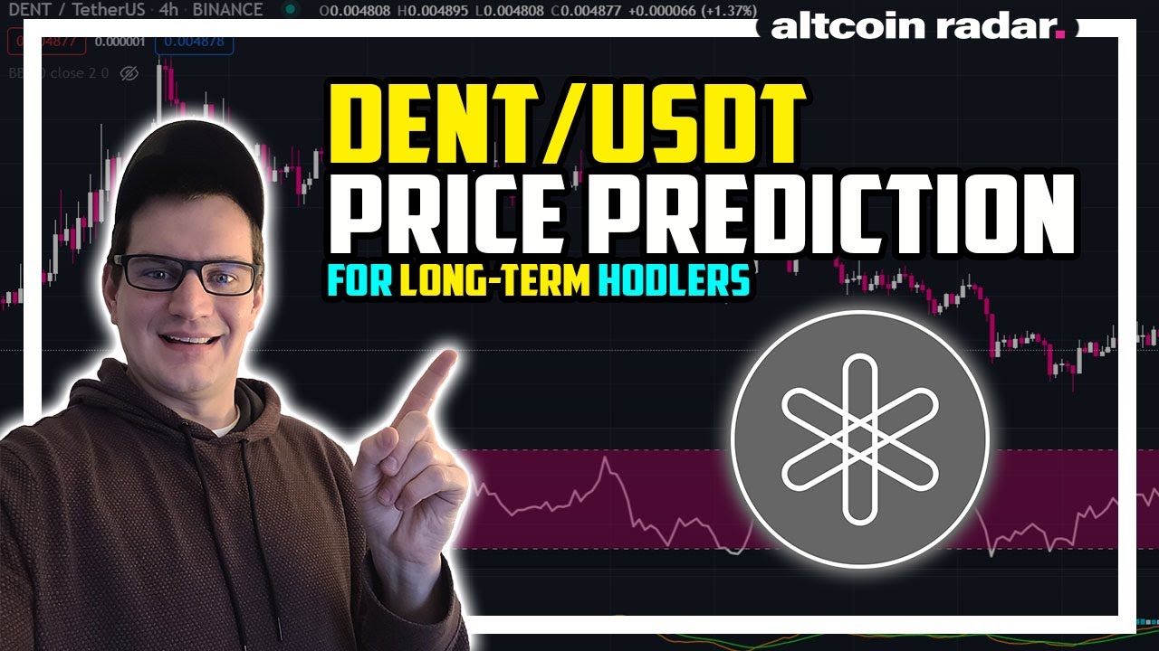 DENT Price Prediction: Long-Term Prediction (Honest Opinion)