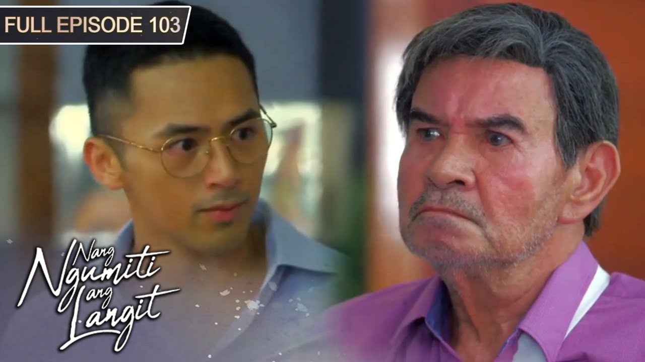 [ENG SUBS] Full Episode 103 | Nang Ngumiti ang Langit