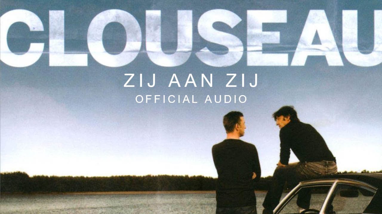 Clouseau - Zij Aan Zij (Official Audio)