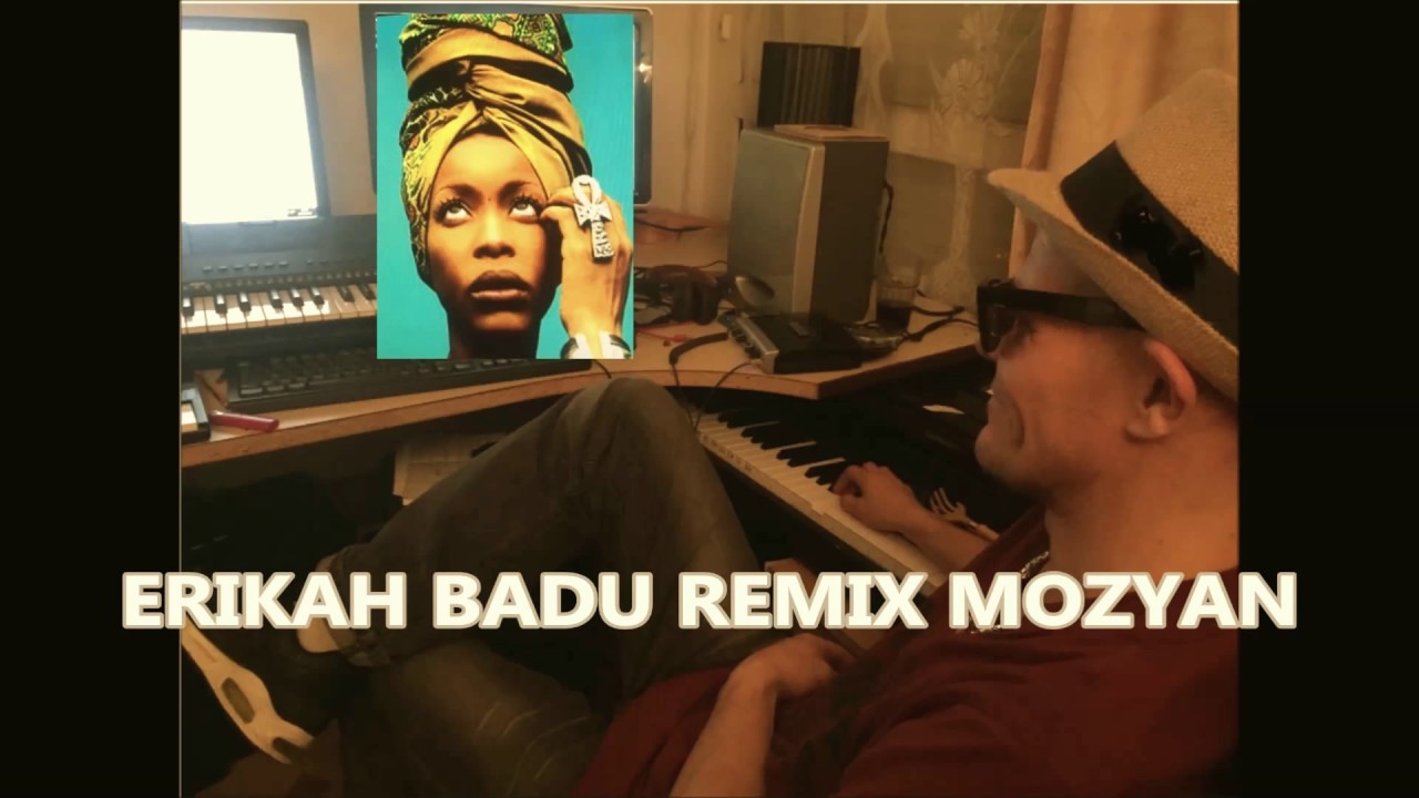 ERYKAH BADU REMIX MOZYAN