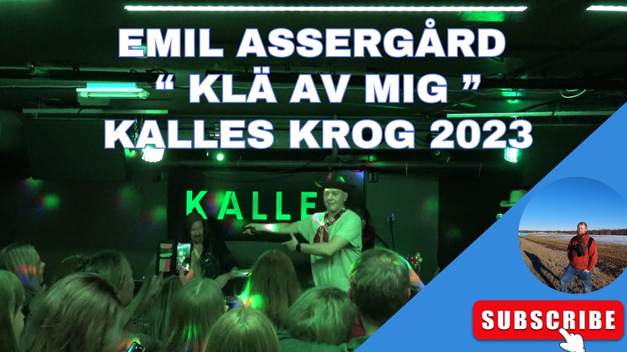 Emil Assergård - Klä av mig @ Kalles krog 2023