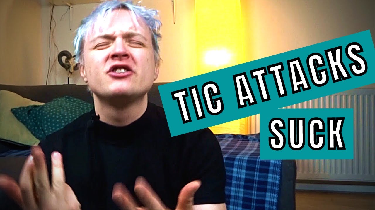 I had a Tic Attack (Trigger Warning) - Living with Tourette's