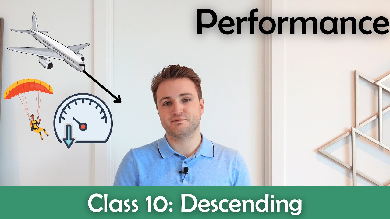 ATPL Performance - Class 10: Descending.