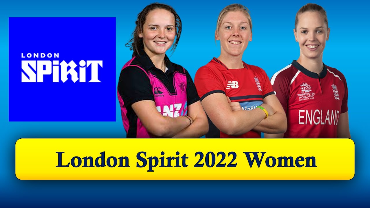 London Spirit 2022 Women Squad : The Hundred Cricket