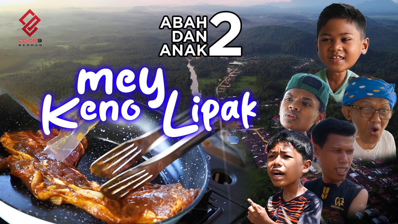 abah Dan Anak 2 (Mey Kena Lipak)