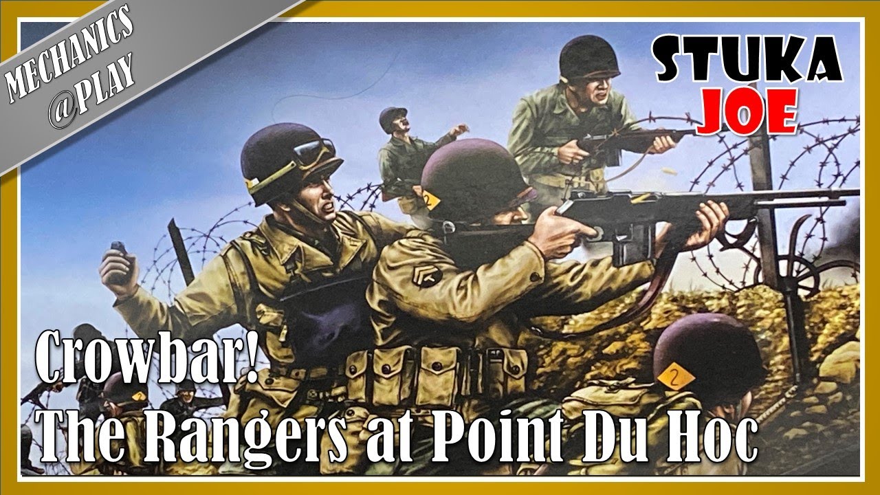 Crowbar! The Rangers at Pointe Du Hoc Mechanics @ Play