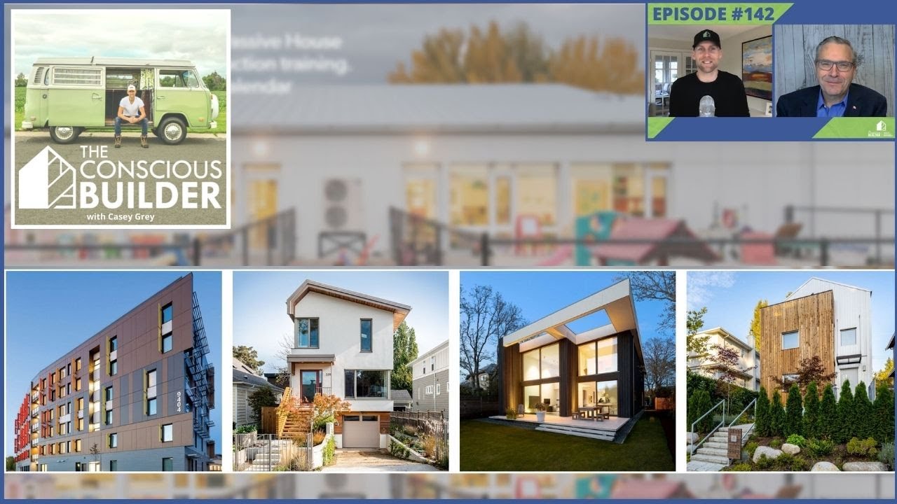 The Benefits of Building a Passive House with Chris Ballard of Passive House Canada