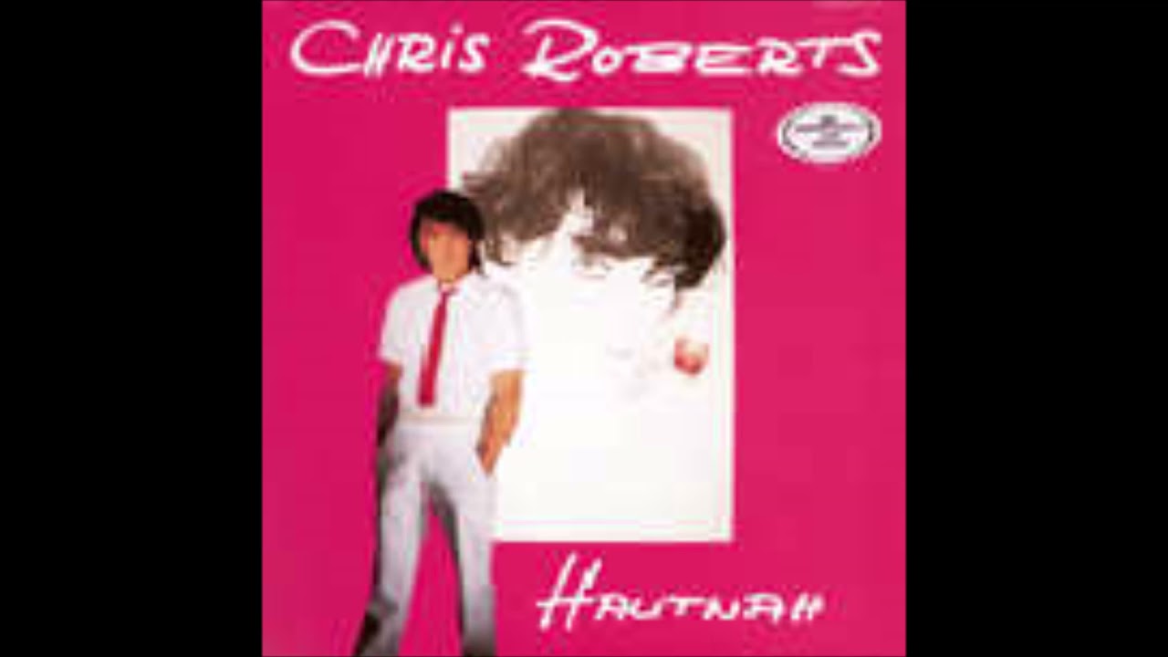 Chris Roberts  -  Lieb mich  1984