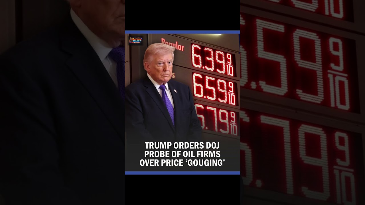 Trump Orders DOJ Investigation Into Oil Companies Over Gas Price Gouging#Trump #GasPrices #OilCompan