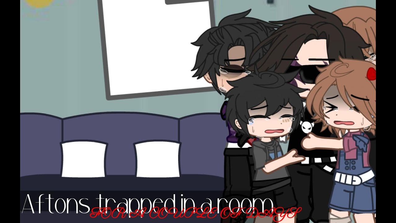 Aftons trapped in a room /Original designs/Afton Family