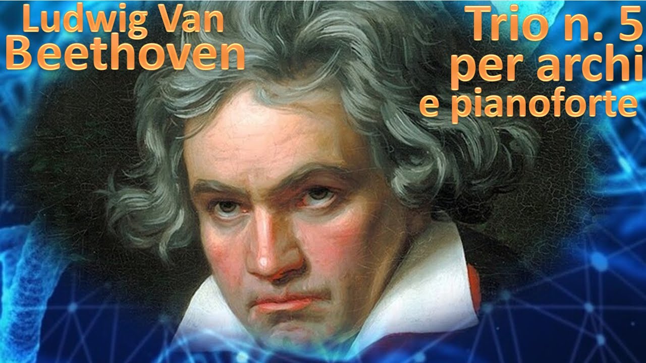 Beethoven  - Trio n 5 per archi e pianoforte