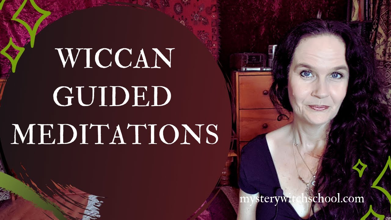 Wiccan Pathworking and Guided Meditations